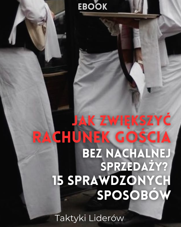 E-book: Jak zwiększyć rachunek gościa bez nachalnej sprzedaży? 15 sprawdzonych sposobów