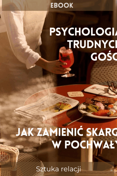 E-book: Psychologia trudnych gości. Jak zmienić skargę w pochwałę?