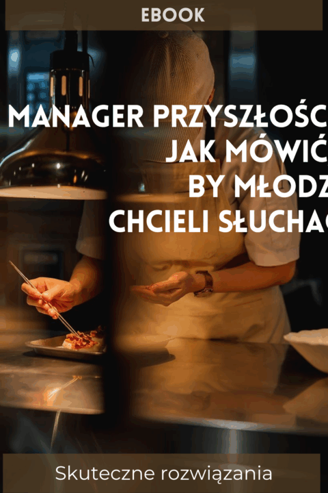 E-book: Manager przyszłości - Jak mówić by młodzi chcieli słuchać?