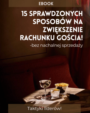 E-book: Jak zwiększyć rachunek gościa bez nachalnej sprzedaży? 15 sprawdzonych sposobów