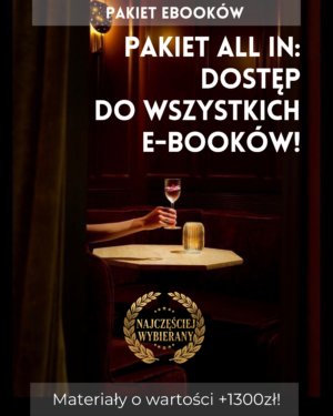 PAKIET E-BOOKÓW ALL IN: DOSTĘP DO WSZYSTKICH E-BOOKÓW ze strony Akademia Restauratora!