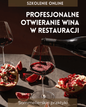 Szkolenie on-line: Profesjonalne otwieranie wina w restauracji - dostęp na zawsze
