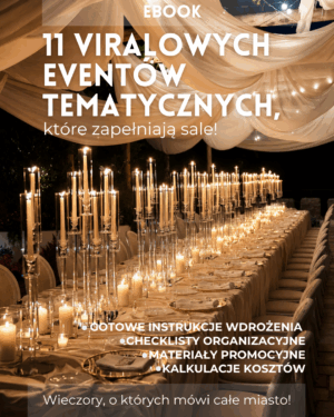 E-book: 11 viralowych eventów tematycznych, które zapełniają sale! Wieczory o których mówi całe miasto